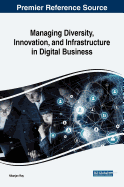 Managing Diversity, Innovation, and Infrastructure in Digital Business