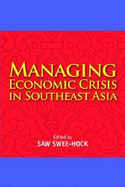 Managing Economic Crisis in Southeast Asia - Swee-Hock, Saw