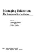 Managing Education: The System and the Institution