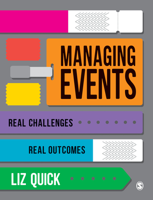 Managing Events: Real Challenges, Real Outcomes - Quick, Liz