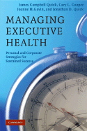 Managing Executive Health: Building Strengths, Managing Risks