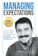Managing Expectations: Driving Profitable Option Trading Outcomes through Knowledge, Discipline, and Risk Management