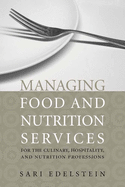 Managing Food and Nutrition Services for the Culinary, Hospitality, and Nutrition Professions