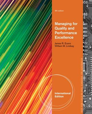 Managing for Quality and Performance Excellence - Evans, James R., and Lindsay, William M.