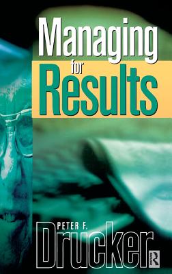 Managing For Results - Drucker, Peter