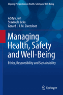 Managing Health, Safety and Well-Being: Ethics, Responsibility and Sustainability