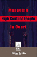 Managing High Conflict People in Court