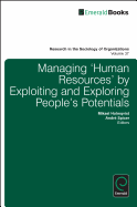 Managing 'Human Resources' by Exploiting and Exploring People's Potentials