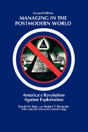 Managing in the Postmodern World: America's Revolution Against Exploitation 2nd Edition
