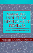 Managing Industrial Development Projects: A Project Management Approach