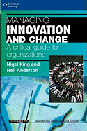 Managing Innovation and Change: A Critical Guide for Organizations: Psychology @ Work Series