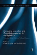 Managing Innovation and Cultural Management in the Digital Era: The Case of the National Palace Museum