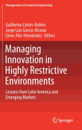 Managing Innovation in Highly Restrictive Environments: Lessons from Latin America and Emerging Markets