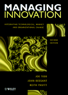 Managing Innovation: Integrating Technological, Market, and Organizational Change - Tidd, Joe