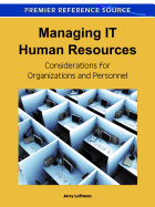 Managing IT Human Resources: Considerations for Organizations and Personnel