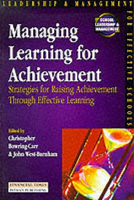 Managing Learning For Achievement - West-Burnham, John, and Bowring-Carr, Christo