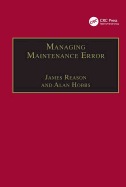 Managing Maintenance Error: A Practical Guide