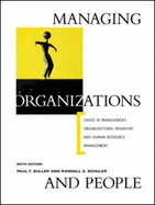 Managing Organizations and People: Cases in Management, Organizational Behavior & Human Resource Management - Buller, Paul F, and Schuler, Randall S
