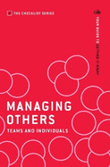 Managing Others: Teams and Individuals: Your guide to getting it right