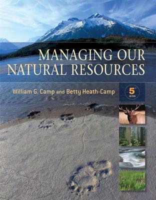Managing Our Natural Resources - Camp, William G