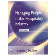 Managing People in the Hospitality Industry - Mullins, Laurie J.