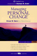 Managing Personal Change: Tools for Highly Effective Living