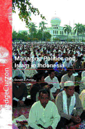 Managing Politics and Islam in Indonesia