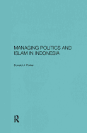 Managing Politics and Islam in Indonesia