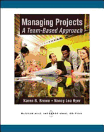 Managing Projects: A Team-Based  Approach