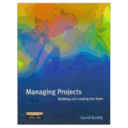 Managing Projects: Building and Leading the Team