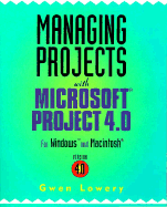Managing Projects with Microsoft? Project 4.0: For Windows and Macintosh? - Lowery, Gwen