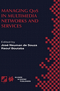 Managing Qos in Multimedia Networks and Services: IEEE / Ifip Tc6 -- Wg6.4 & Wg6.6 Third International Conference on Management of Multimedia Networks and Services (Mmns'2000) September 25-28, 2000, Fortaleza, Cear, Brazil