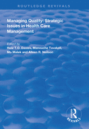 Managing Quality: Strategic Issues in Health Care Management: Strategic Issues in Health Care Management
