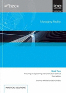 Managing Reality, Third edition. Book 2:  Procuring an Engineering and Construction Contract