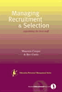 Managing Recruitment and Selection: Appointing the Best Staff