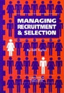 Managing recruitment and selection