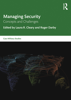 Managing Security: Concepts and Challenges - Cleary, Laura R (Editor), and Darby, Roger (Editor)