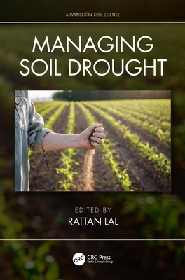 Managing Soil Drought - Lal, Rattan (Editor)