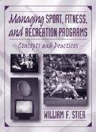 Managing Sport, Fitness, and Recreation Programs: Concepts and Practices