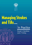 Managing Strokes and Tias in Practice