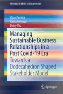 Managing Sustainable Business Relationships in a Post Covid-19 Era: Towards a Dodecahedron Shaped Stakeholder Model