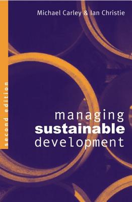 Managing Sustainable Development - Carley, Michael, and Christie, Ian