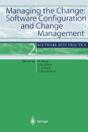 Managing the Change: Software Configuration and Change Management: Software Best Practice 2