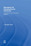 Managing the Entrepreneurial University: Legal Issues and Commercial Realities