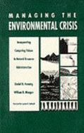 Managing the Environmental Crisis: Incorporating Competing Values in Natural Resource Administration