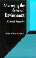 Managing the External Environment: A Strategic Perspective