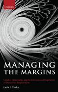 Managing the Margins: Gender, Citizenship, and the International Regulation of Precarious Employment