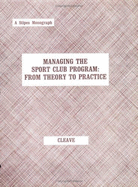 Managing the Sport Club Program: From Theory to Practice