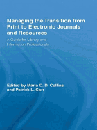 Managing the Transition from Print to Electronic Journals and Resources: A Guide for Library and Information Professionals