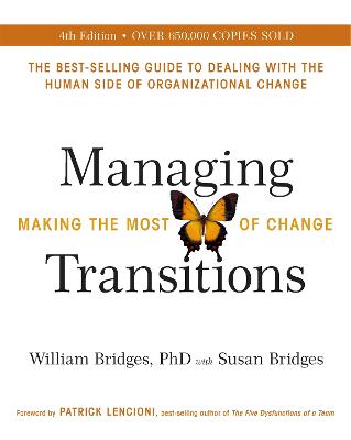 Managing Transitions: Making the Most of Change (Revised 4th Edition) - Bridges, William, and Bridges, Susan